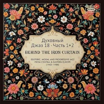 Various Artists - Spiritual Jazz 18: Behind the Iron Curtain - Sounds Beyond Barriers Pts. 1 and 2
