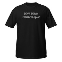 Dont Worry I Welded It Myself Short-Sleeve Unisex T-Shirt Welding Mechanic Tee - Thumbnail 1