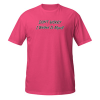 Dont Worry I Welded It Myself Short-Sleeve Unisex T-Shirt Welding Mechanic Tee - Thumbnail 8