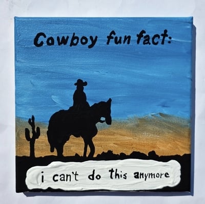 Cowboy fun fact: I can't do this anymore 