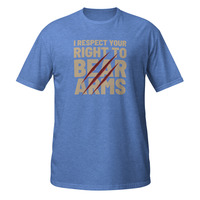 I Respect Your Right to Bear Arms Short-Sleeve Unisex T-Shirt 2nd Amendment Pun - Thumbnail 10