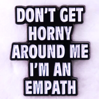 Free Shipping-DON'T GET HOR*Y AROUND ME PIN - Thumbnail 2
