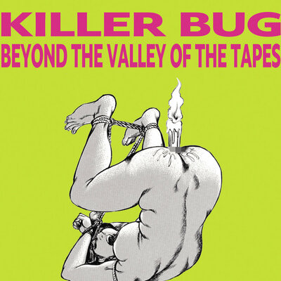 Killer bug 'beyond the valley of the tapes' 2xcd - Thumbnail 1