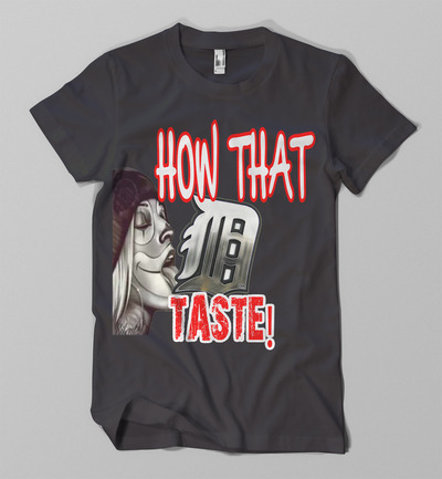 HOW THAT D TASTE!