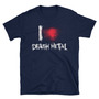 I Love Death Metal Unisex T-Shirt-1