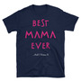 Best Mama Ever Unisex T-Shirt-1