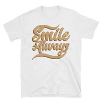 Smile Always Unisex T-Shirt - Thumbnail 1