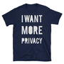 I Want More Privacy Unisex T-Shirt-1