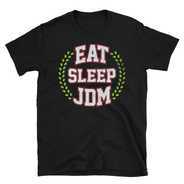 Eat Sleep JDM Unisex T-Shirt