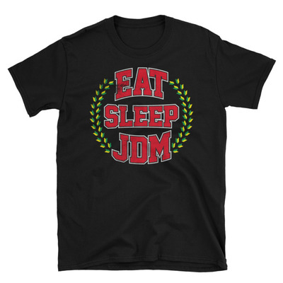 Eat sleep jdm unisex t-shirt